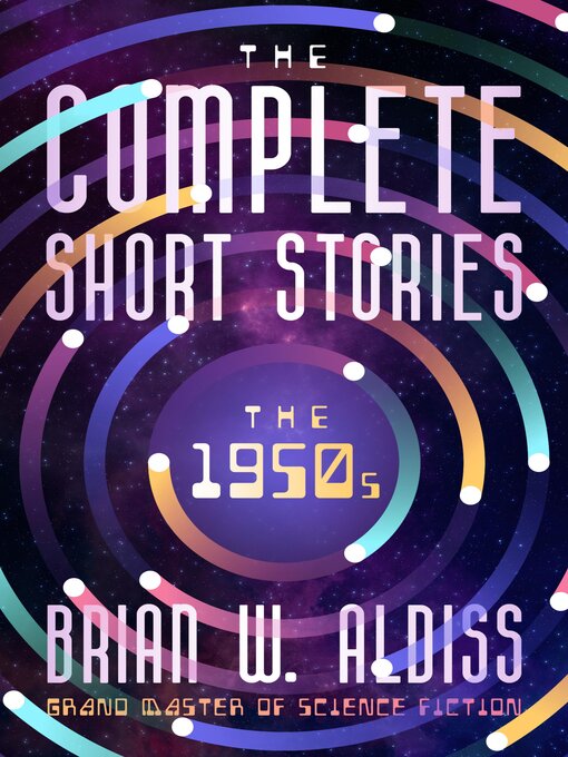 Title details for The Complete Short Stories by Brian W. Aldiss - Available